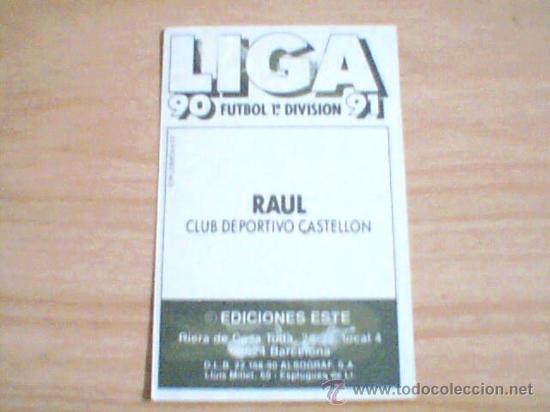 Cromos de f&uacute;tbol: -ESTE 90-91 : RAUL ( CASTELLON ) - Foto 2
