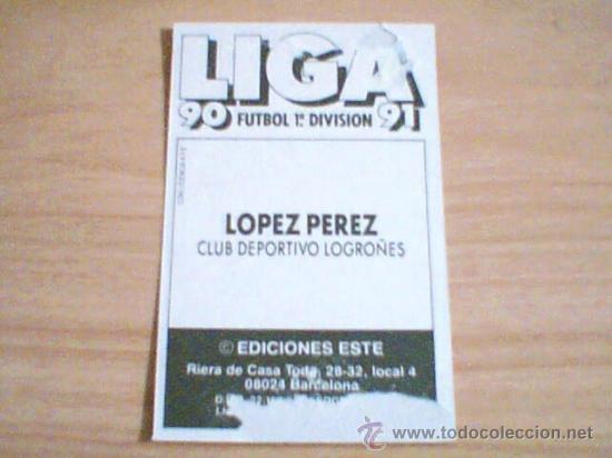 Cromos de f&uacute;tbol: -ESTE 90-91 : LOPEZ PEREZ ( LOGRO&Ntilde;ES ) - Foto 2