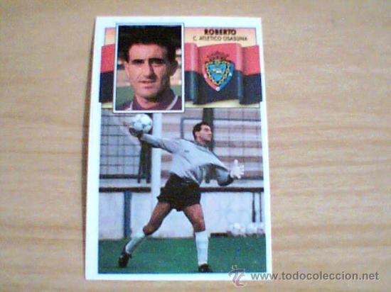 Cromos de f&uacute;tbol: -ESTE 90-91 : ROBERTO ( OSASUNA ) - Foto 1