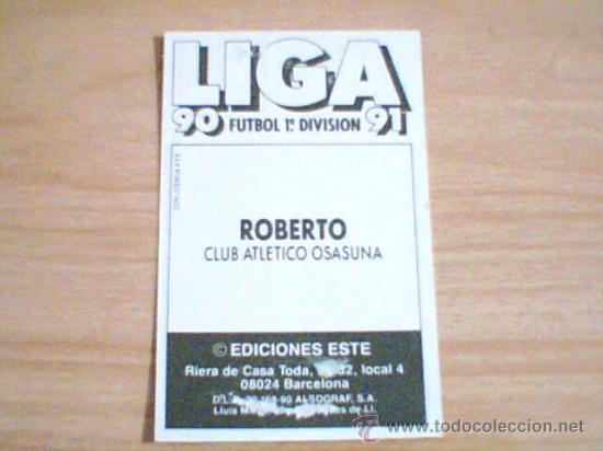 Cromos de f&uacute;tbol: -ESTE 90-91 : ROBERTO ( OSASUNA ) - Foto 2