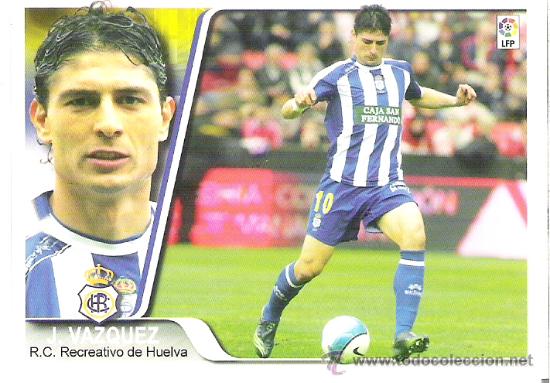 Cartes &agrave; collectionner de Football: 1 CROMO EDICIONES ESTADIO -- TEMPORADA 07-08 (2007-2008) -- RECREATIVO HUELVA - N&ordm; 139 J.VAZQUEZ