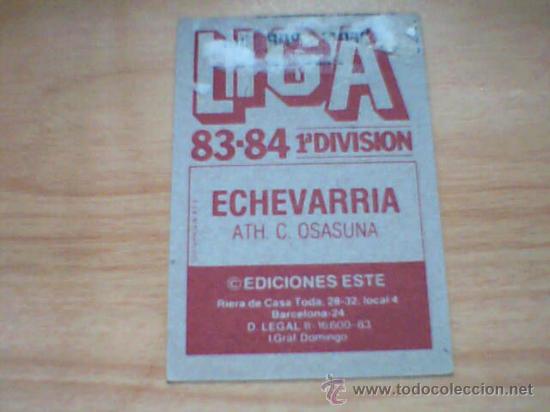 Cromos de f&uacute;tbol: -ESTE 83-84 : ECHEVARRIA ( OSASUNA ) - Foto 2