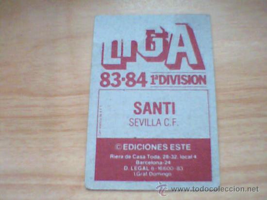 Cromos de f&uacute;tbol: -ESTE 83-84 : SANTI ( SEVILLA ) - Foto 2