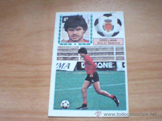 Cromos de f&uacute;tbol: -ESTE 83-84 : ORELLANA ( MALLORCA ) - Foto 1