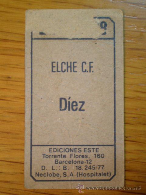 Cromos de f&uacute;tbol: D&Iacute;EZ (Elche) * CROMO EDICIONES ESTE LIGA 77/78 - Foto 2