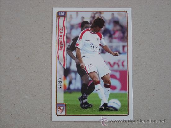 Cromos de f&uacute;tbol: FICHAS LIGA 2005 N&ordm; 156 PABLO SEVILLA 04-05 MUNDICROMO 2004-2005 NUEVO