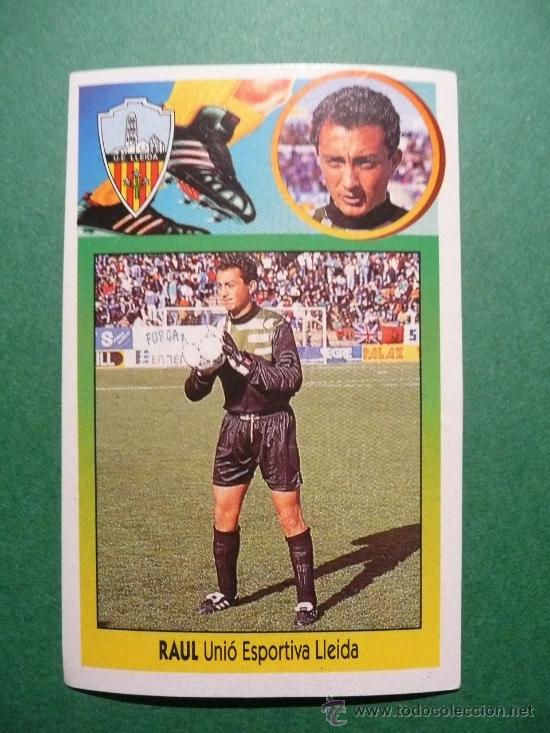 Figurine di Calcio: EDICIONES ESTE 1993-1994 RAUL LLEIDA VERSION ADHESIVO SIN PEGAR 93-94