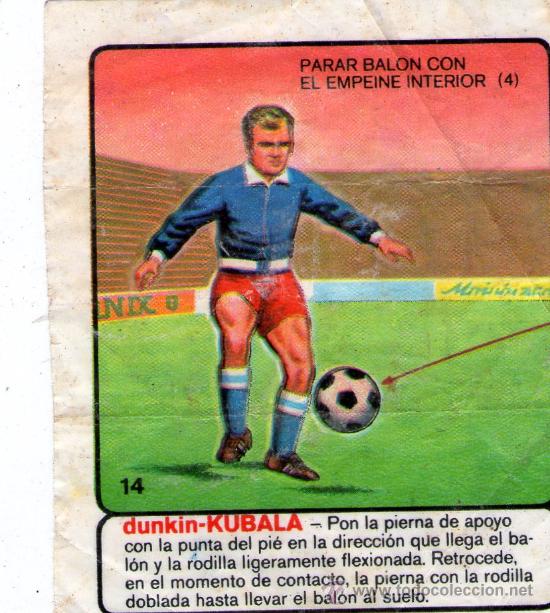 Cromos de F&uacute;tbol: CROMO N&ordm; 14 - &Aacute;LBUM &rdquo;KUBALA TE ENSE&Ntilde;A A JUGAR&rdquo; - CHICLES DUNKIN - A&Ntilde;O 1973.