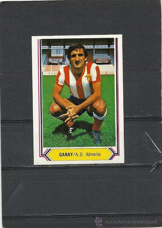 Cromos de F&uacute;tbol: EDICIONES ESTE. LIGA 80-81.  ALMERIA.-GARAY