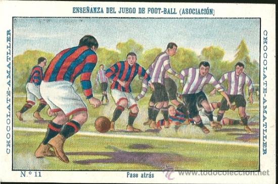 Cromos de F&uacute;tbol: ANTIGUO CROMO FUTBOL, ENSE&Ntilde;ANZA DEL FUTBOL N&ordm; 11, PASE ATR&Aacute;S , CHOCOLATE AMATLLER