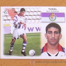 Cromos de Fútbol: VALLADOLID - TURIEL - EDICIONES ESTE 1999-2000, 99-00 - NUNCA PEGADO