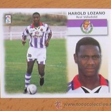 Cromos de Fútbol: VALLADOLID - HAROLD LOZANO - EDICIONES ESTE 1999-2000, 99-00 - NUNCA PEGADO