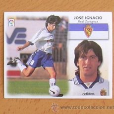 Cromos de Fútbol: ZARAGOZA - JOSE IGNACIO - EDICIONES ESTE 1999-2000, 99-00 - NUNCA PEGADO