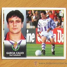 Cromos de Fútbol: VALLADOLID - GARCIA CALVO - EDICIONES ESTE 1998-1999, 98-99 - NUNCA PEGADO