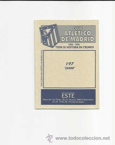 Cromos de f&uacute;tbol: 197 DANI (ATLETICO DE MADRID) EDICIONES ESTE 1996 - - Foto 2