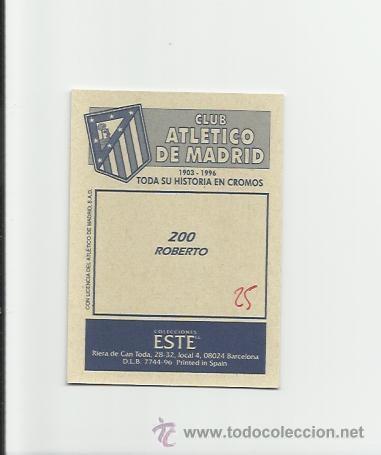 Cromos de f&uacute;tbol: 200 ROBERTO (ATLETICO DE MADRID)  EDICIONES ESTE 1996 - - Foto 2
