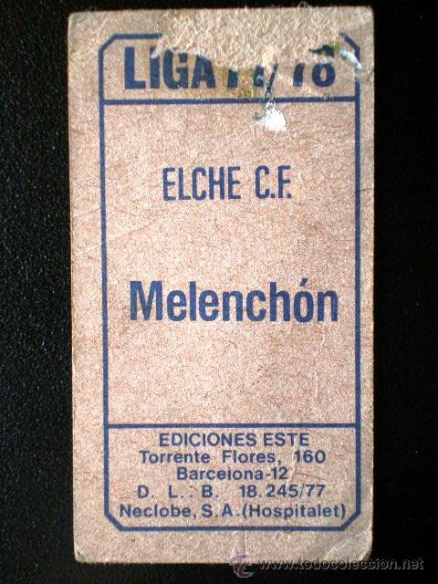 Cromos de f&uacute;tbol: MELENCH&Oacute;N (Elche) - CROMO EDICIONES ESTE LIGA 77/78 - Foto 2