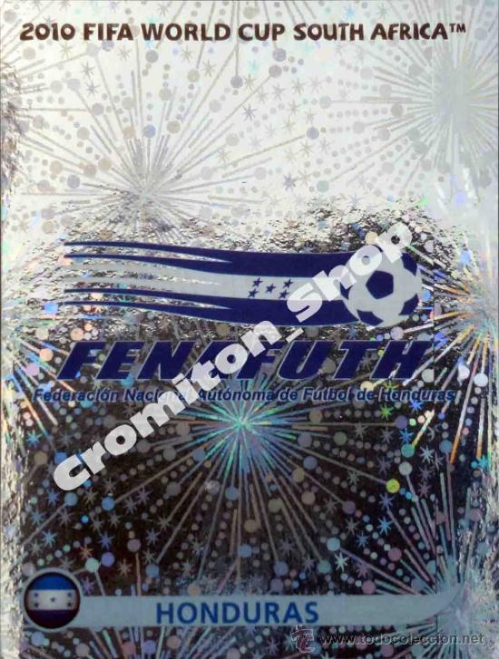 Cromos de f&uacute;tbol: N&ordm; 601 ESCUDO HONDURAS MUNDIAL SOUTH AFRICA 2010 WORLD CUP 10 PANINI