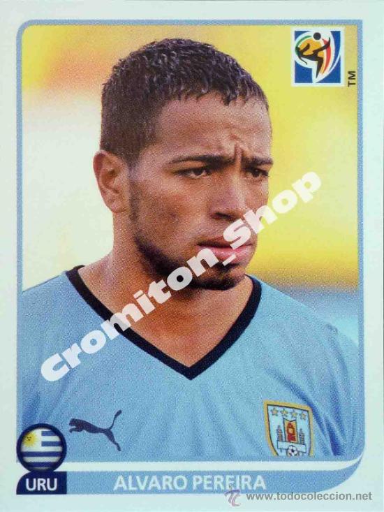 Cromos de F&uacute;tbol: N&ordm; 80 ALVARO PEREIRA MUNDIAL SOUTH AFRICA 2010 WORLD CUP 10 PANINI