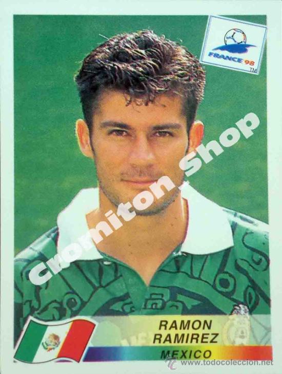 Cromos de F&uacute;tbol: N&ordm; 361 RAMON RAMIREZ MUNDIAL FRANCIA 1998  FRANCE WORLD CUP 98 PANINI
