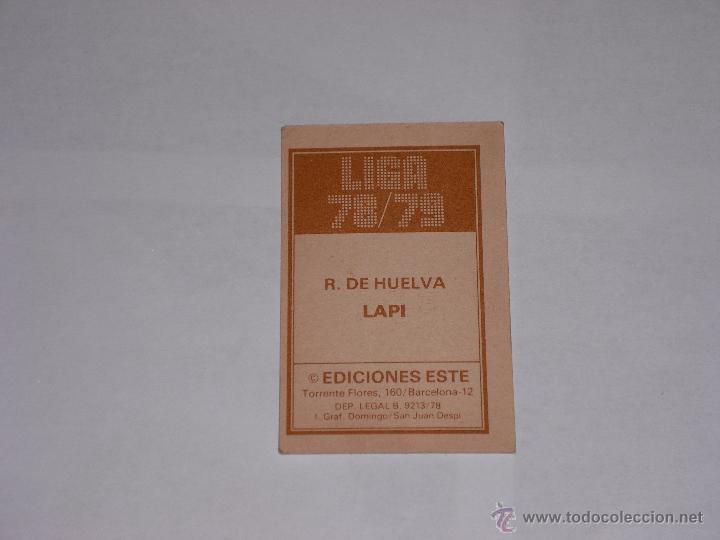 Cromos de f&uacute;tbol: LAPI  HUELVA 78 79 - Foto 2