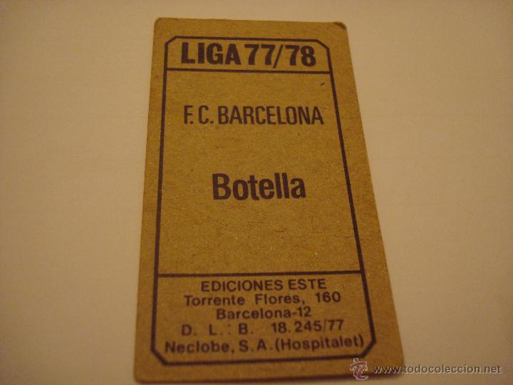 Cromos de f&uacute;tbol: 77-78 ESTE. BOTELLA. BARCELONA. NUNCA PEGADO - Foto 2