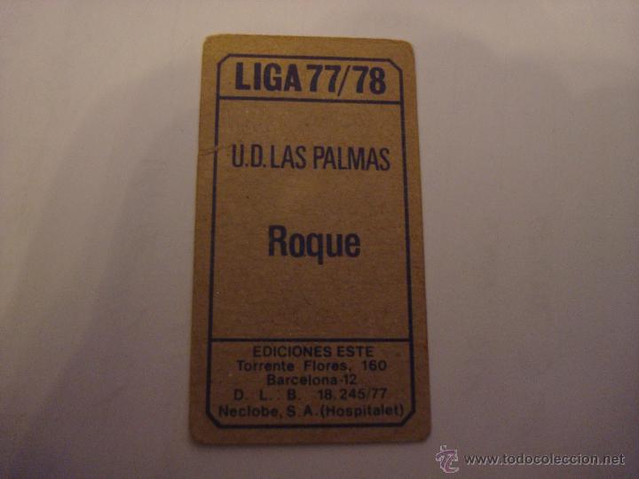 Cromos de f&uacute;tbol: 77-78 ESTE. ROQUE. LAS PALMAS. NUNCA PEGADO. - Foto 2