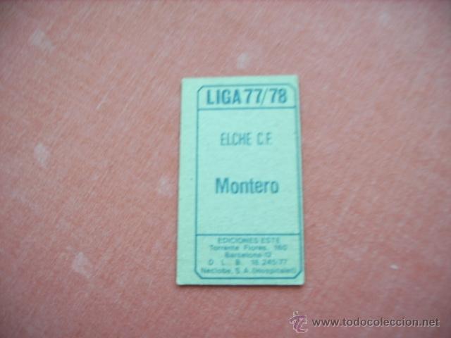 Cromos de f&uacute;tbol: ED- ESTE  77-78  MONTERO (ELCHE)  NUNCA PEGADO - Foto 2