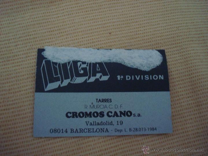 Cromos de f&uacute;tbol: 84-85 CROMOS CANO. TARRES. MURCIA - Foto 2