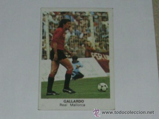 Cromos de f&uacute;tbol: -FUTBOL 84 CROMOS CANO : GALLARDO  ( MALLORCA ) - Foto 1