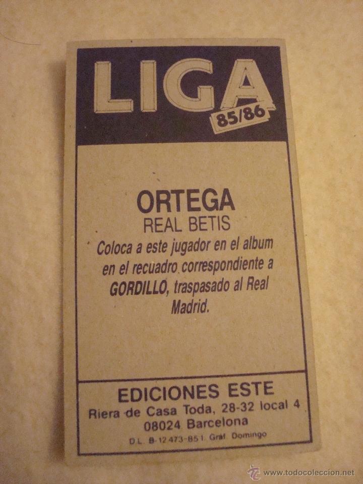 Cromos de f&uacute;tbol: 85-86 ESTE ORTEGA BETIS VERSION COLOCA NUNCA PEGADO - Foto 2