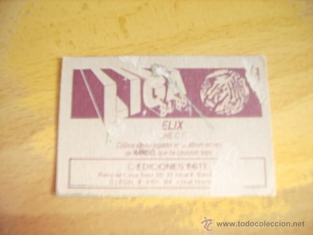 Cromos de f&uacute;tbol: ED. ESTE 84-85  COLOCA  FELIX ( ELCHE ) - Foto 2