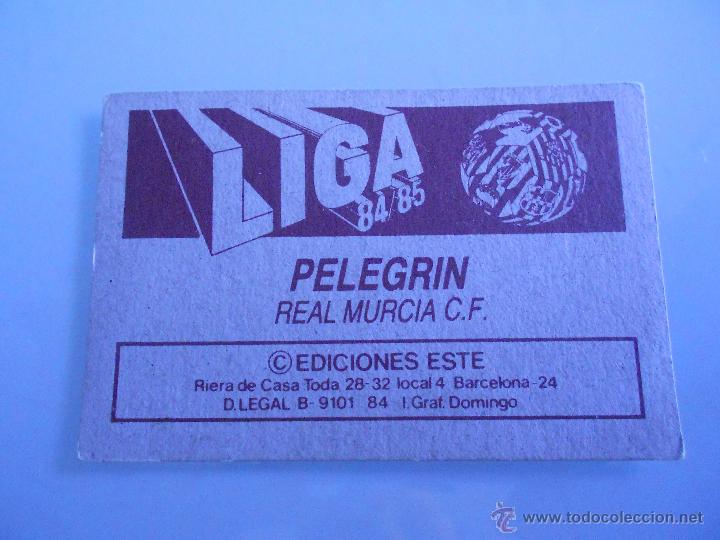 Cromos de f&uacute;tbol: ESTE 84 85 PELEGRIN BAJA SIN PEGAR - Foto 2