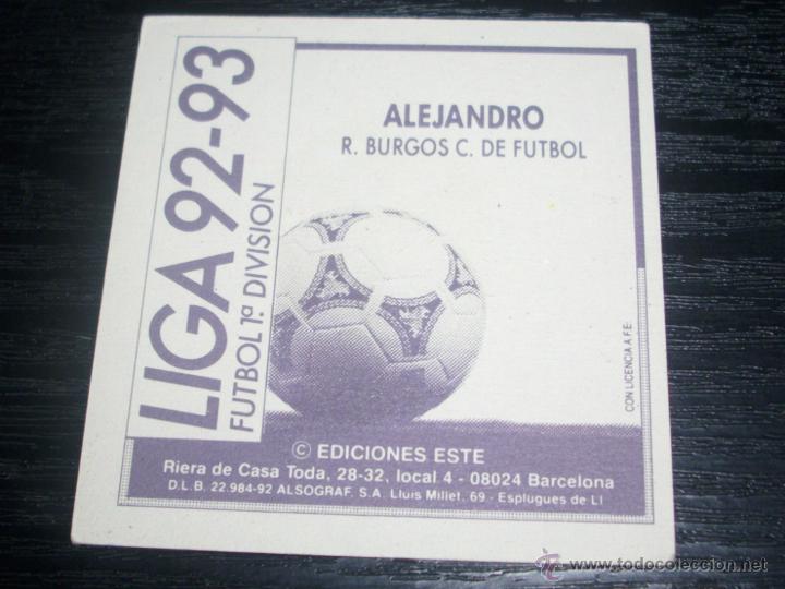 Cromos de f&uacute;tbol: -ESTE 92-93 : ALEJANDRO  ( BURGOS ) - Foto 2