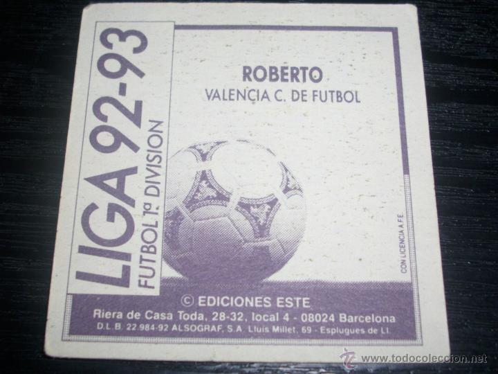 Cromos de f&uacute;tbol: -ESTE 92-93 : ROBERTO  ( VALENCIA ) - Foto 2