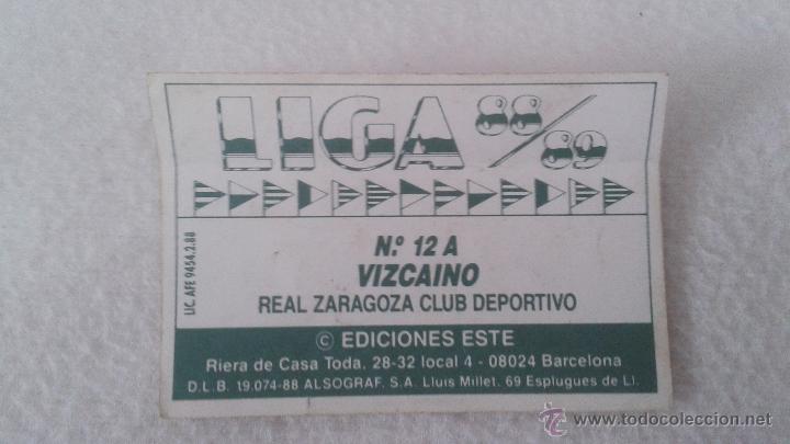 Cromos de f&uacute;tbol: 88-89 ESTE. VIZCAINO REAL ZARAGOZA CON TRASERA INTACTA EN VENTANILLA - Foto 2