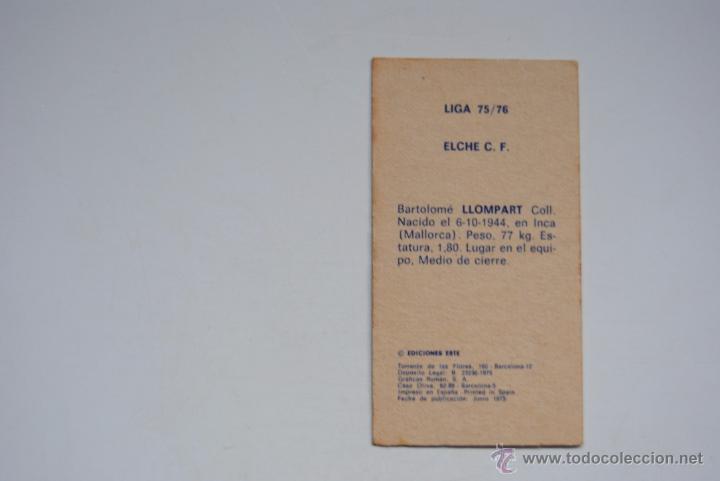Cromos de f&uacute;tbol: CROMO ESTE 1975-76 LLOMPART ELCHE C.F. - Foto 2