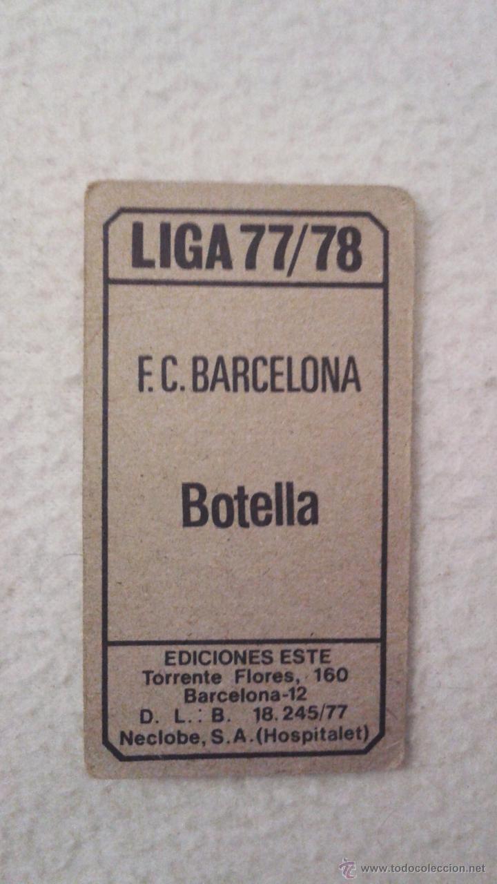 Cromos de f&uacute;tbol: 77-78 ESTE. NUNCA PEGADO BOTELLA BARCELONA - Foto 2