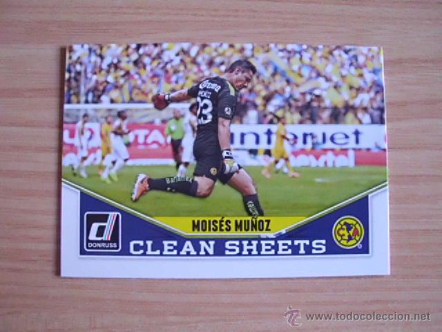 Football Stickers: Cromo Panini USA. Donruss Soccer 2015. N&ordm; 9 Mois&eacute;s Mu&ntilde;oz (Club Am&eacute;rica). Clean Sheets