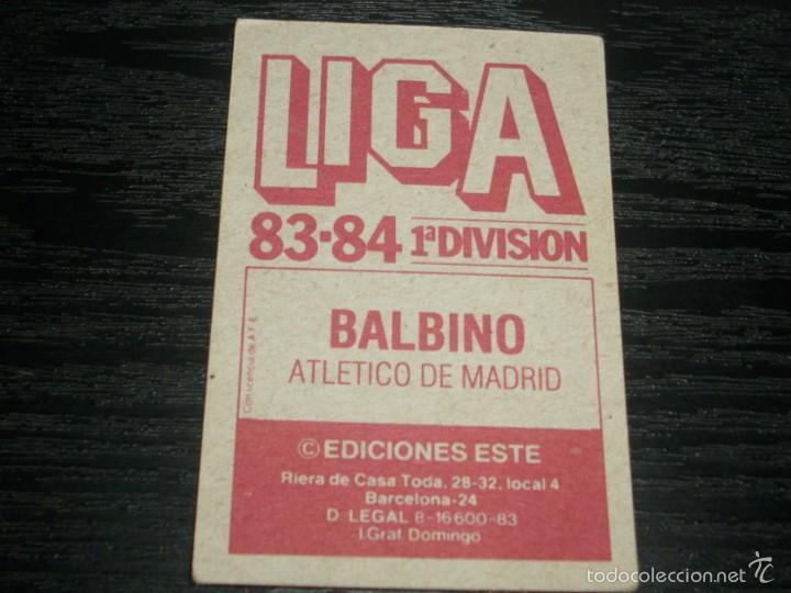 Cromos de f&uacute;tbol: -ESTE 83-84 : BALBINO  ( AT.MADRID ) - Foto 2