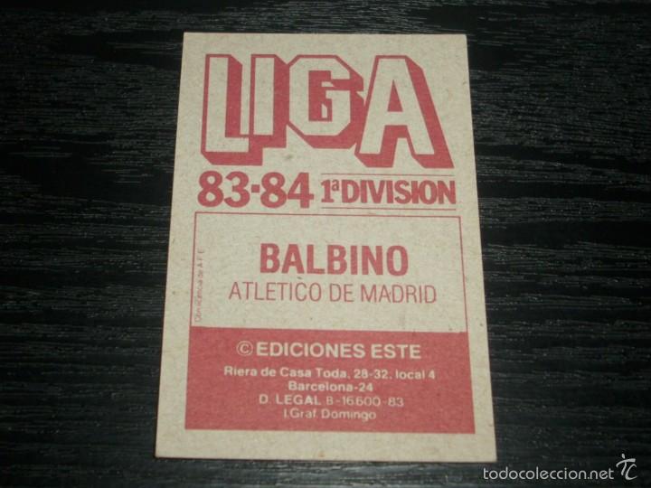 Cromos de f&uacute;tbol: -ESTE 83-84 : BALBINO  ( AT.MADRID ) - Foto 2