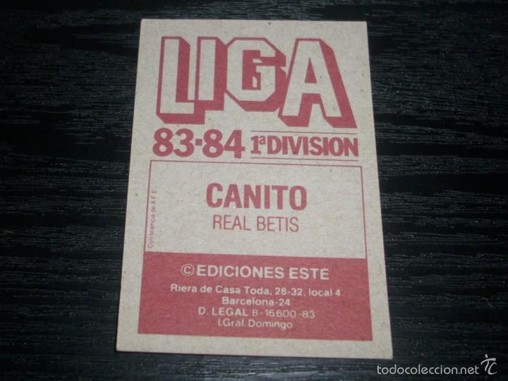 Cromos de f&uacute;tbol: -ESTE 83-84 : CANITO  ( BETIS ) - Foto 2