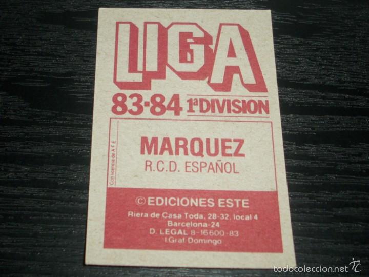 Cromos de f&uacute;tbol: -ESTE 83-84 : MARQUEZ  ( ESPA&Ntilde;OL ) - Foto 2