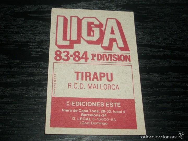 Cromos de f&uacute;tbol: -ESTE 83-84 : TIRAPU  ( MALLORCA ) - Foto 2