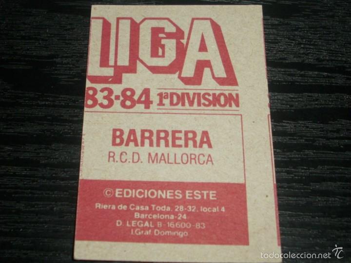 Cromos de f&uacute;tbol: -ESTE 83-84 : BARRERA  ( MALLORCA )  -- ERROR CORTE EN LA TRASERA -- - Foto 2