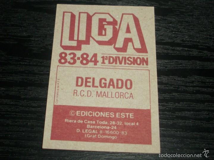 Cromos de f&uacute;tbol: -ESTE 83-84 : DELGADO  ( MALLORCA ) - Foto 2