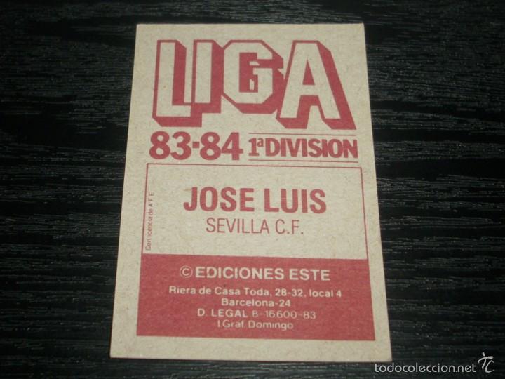 Cromos de f&uacute;tbol: -ESTE 83-84 : JOSE LUIS  ( SEVILLA ) - Foto 2