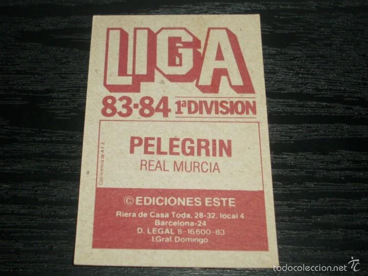 Cromos de f&uacute;tbol: -ESTE 83-84 : PELEGRIN  ( MURCIA ) - Foto 2
