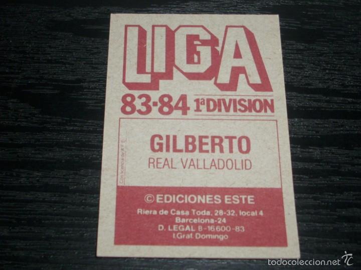 Cromos de f&uacute;tbol: -ESTE 83-84 : GILBERTO  ( VALLADOLID ) - Foto 2