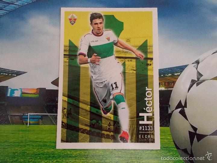 Cromos de F&uacute;tbol: 1133 HECTOR ELCHE FICHAJE ULTIMA HORA UH CROMO MUNDICROMO PLATINUM QUIZ FUTBOL 2015 2016 15 16